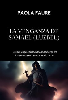 Saga La venganza de Samael (luzbel)