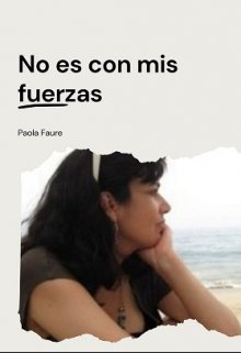 No es con mis fuerzas