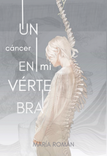 Un cáncer en mi vértebra