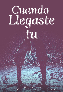 Cuando Llegaste Tu