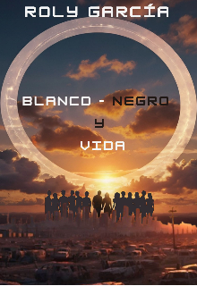 Blanco - Negro y Vida