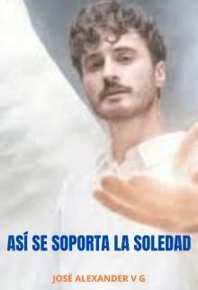 AsÍ Se Soporta La Soledad