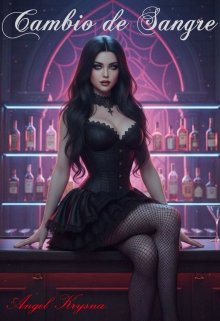 Cambio de sangre | Libro 1