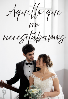 Aquello que no necesitábamos 