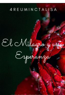 El Milagro y una Esperanza