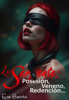 La Serpiente: Posesión, Veneno, Redención...
