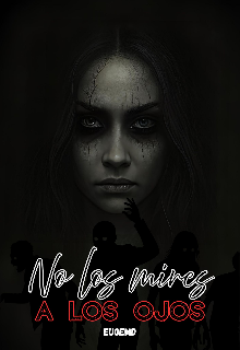 No los mires a los ojos 