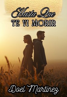 Hasta Que Te Vi Morir
