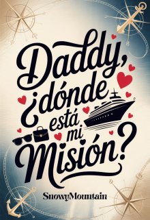 Daddy, ¿dónde está mi misión?