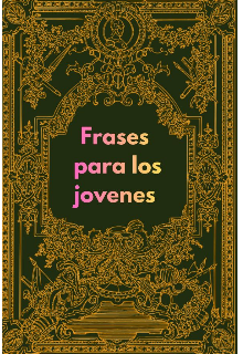 Frases para los jovenes 
