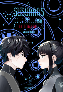 Susurros de la evolución:la rebelión