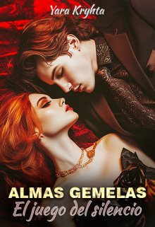 Almas Gemelas: El juego del silencio