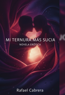 Mí Ternura más Sucia.