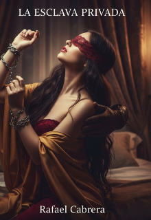 La Esclava Privada.   (volumen 3)