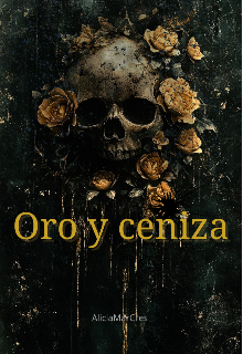 Oro y ceniza 