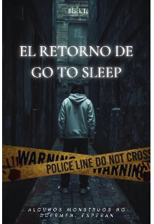 El Misterio de Go To Sleep