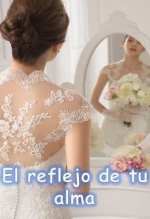 El reflejo de tu alma