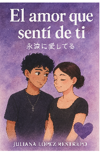 El amor que sentí de ti 
