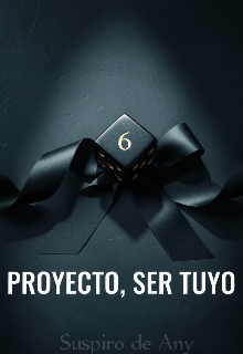 Proyecto, Ser Tuyo