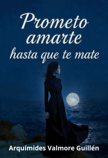 Prometo amarte hasta que te mate