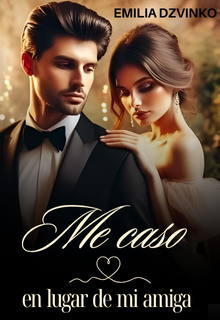 Me caso en lugar de mi amiga