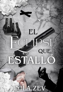 El Eclipse Que Estalló