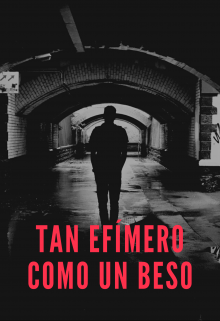 Tan efímero como un beso