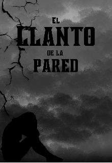 El llanto de la pared