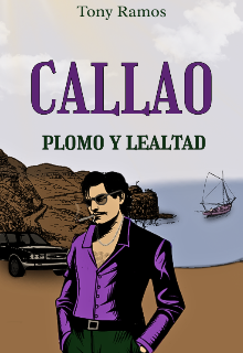 Callao: Plomo y Lealtad