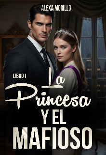 La Princesa Y El Mafioso [01]