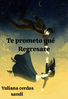 Te prometo que regresare