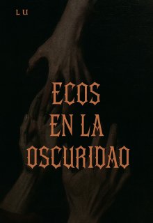 Ecos en la Oscuridad