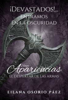 Devastados... (libro 2, Temporada 4 Apariencias)