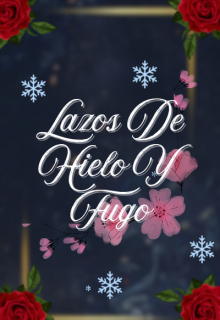 Lazos De Hielo Y Fuego 