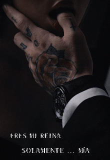 Eres mi reina... Solamente mía