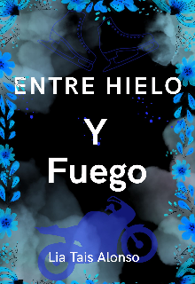 Entre Hielo y Fuego 