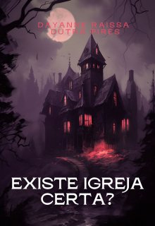 Existe Igreja certa?