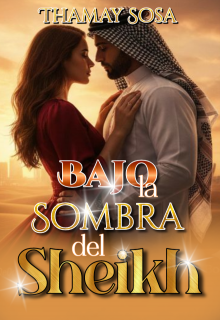 Bajo la Sombra del Sheikh