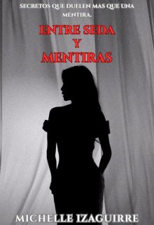 Entre Seda y Mentiras