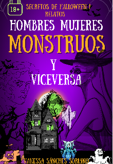 Hombres, Mujeres, Monstruos, Y Viceversa