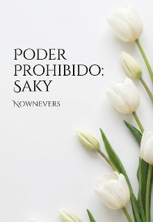 Poder prohibido: Saky