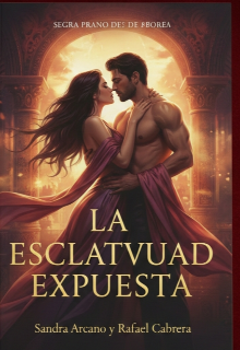 La Esclavitud Expuesta.(volumen 2)