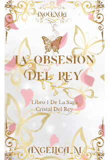 La Obsesión Del Rey [borrador]