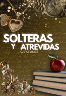 Solteras y atrevidas