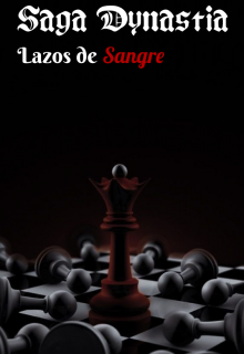 Saga Dynastia: Lazos De Sangre