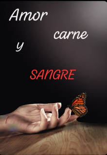 Amor Carne y Sangre 