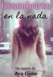 Descubrirse en la nada