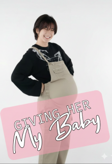 Giving Her My Baby  (vegaspete)