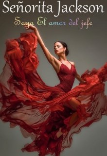 Señorita Jackson - Saga El amor del jefe libro Ii