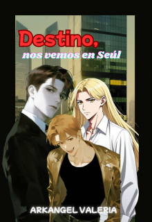 Destino, nos vemos en Seúl